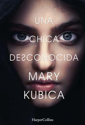 Una chica desconocida. Una sobrecogedora novela de suspense por la autora de Una buena chica