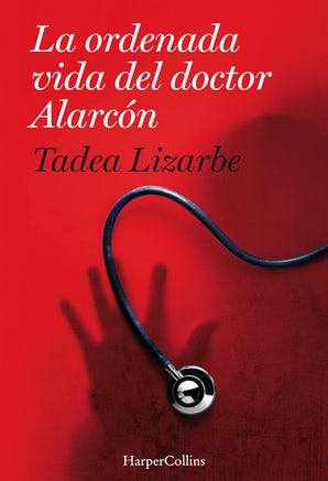 La ordenada vida del doctor alarcón