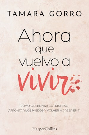 Ahora que vuelvo a vivir
