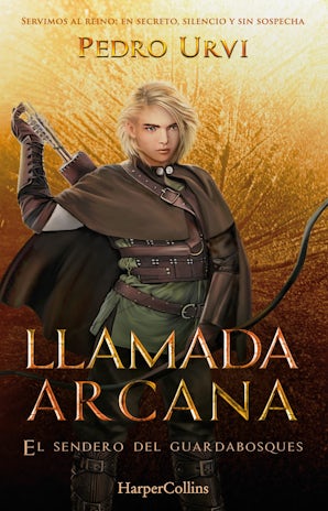 Llamada Arcana (El Sendero del Guardabosques, Libro 13)