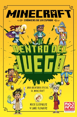 Minecraft Oficial: Dentro del juego (Crónicas de la Espada, Libro 1)