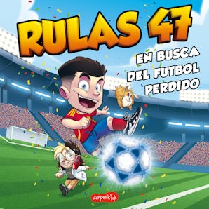 Rulas 47 en busca del fútbol perdido