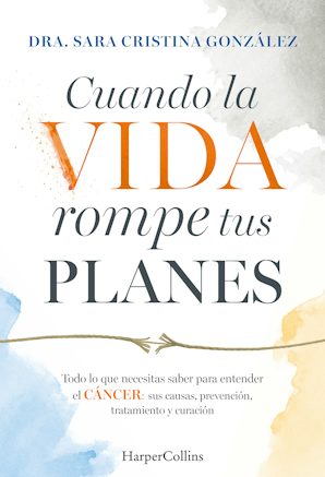 Cuando la vida rompe tus planes