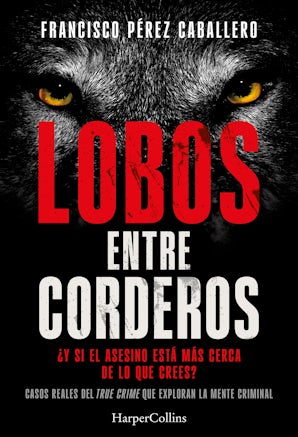 Lobos entre corderos