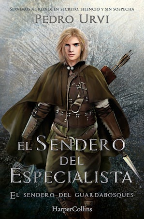 El Sendero del Especialista (El Sendero del Guardabosques, Libro 6)