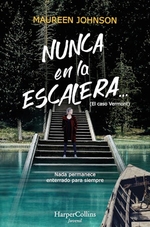 Nunca en la escalera… (segunda parte de El caso Vermont)