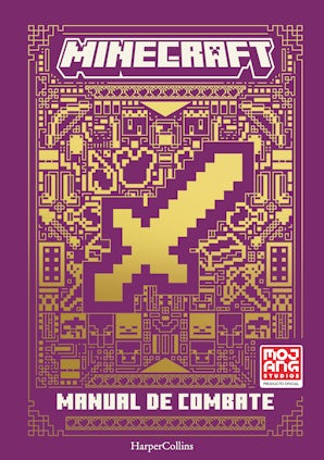Minecraft oficial: Manual de combate  (edición actualizada y revisada del videojuego más vendido de todos los tiempos)