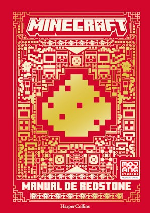 Minecraft oficial: Manual de redstone (edición actualizada y revisada del videojuego más vendido de todos los tiempos)
