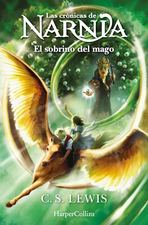 Las crónicas de Narnia: El sobrino del mago (Libro 1)