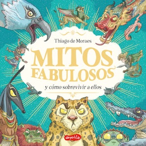Mitos fabulosos y cómo sobrevivir a ellos