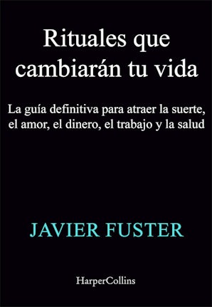 Rituales que cambiarán tu vida