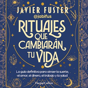 Rituales que cambiarán tu vida