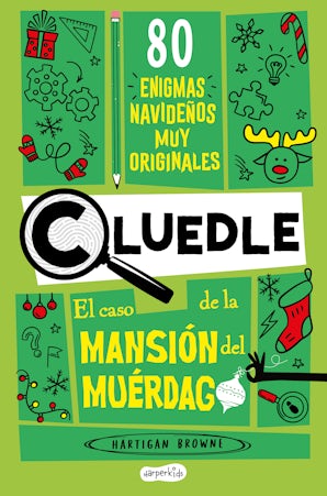 Cluedle: El caso de la Mansión del Muérdago: 80 enigmas muy misteriosos (Libro 3)