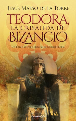 Teodora, la Crisálida de Bizancio