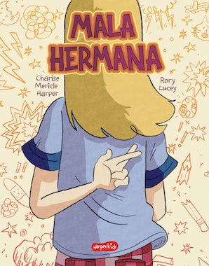 Mala hermana - Un cómic divertidísimo sobre los hermanos y la familia