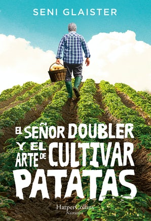 El señor doubler y el arte de cultivar patatas